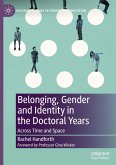 Belonging, Gender and Identity in the Doctoral Years