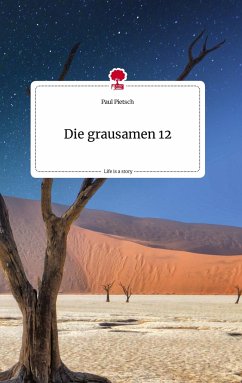 Die grausamen 12. Life is a Story - story.one - Pietsch, Paul
