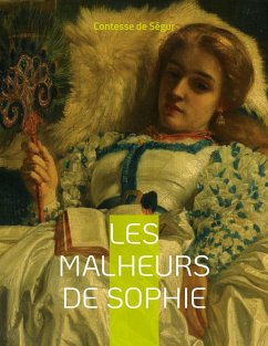 Les Malheurs de Sophie - de Ségur, Contesse