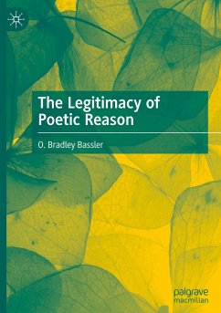The Legitimacy of Poetic Reason - Bassler, O. Bradley