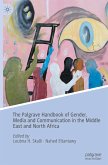 The Palgrave Handbook of Gender, Media and Communication in the Middle East and North Africa