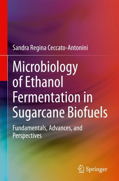 Microbiology of Ethanol Fermentation in Sugarcane Biofuels - Ceccato-Antonini, Sandra Regina