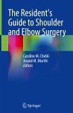 The Resident's Guide to Shoulder and Elbow Surgery
