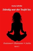 Ständig war der Teufel los