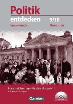Politik entdecken 9/10: Sozialkunde - Ausgabe Thüringen - Handreichungen für den Unterricht mit Kopiervorlagen und CD-ROM. - Möhlenkamp, Uta ; Röder, Petra