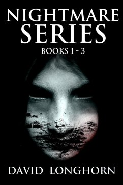 Nightmare Series Books 1 - 3 (Nightmare Series Box Set, #1) (eBook, ePUB) - Longhorn, David; Street, Scare