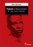 Fanon y Educación. El &quote;niño como método&quote; (eBook, ePUB)