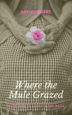 Where The Mule Grazed (eBook, ePUB)