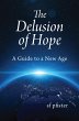 The Delusion of Hope - a Guide to a New... - Bild 1