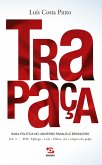 Trapaça. Volume 3: FHC, Epílogo - Lula - Dilma, até a véspera do golpe (eBook, ePUB)