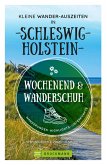 Wochenend und Wanderschuh - Kleine Wander-Auszeiten in Schleswig-Holstein (eBook, ePUB)
