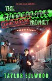 The Alien Invasion Apocalypse Prophet (The Zombie Apocalypse Call Center, #9) (eBook, ePUB)