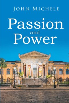 Passion and Power (eBook, ePUB) - Michele, John