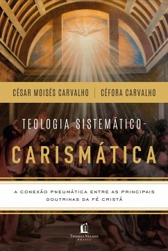 Box Teologia Sistemático-Carismática (eBook, ePUB) - Carvalho, Céfora; Carvalho, César Moisés