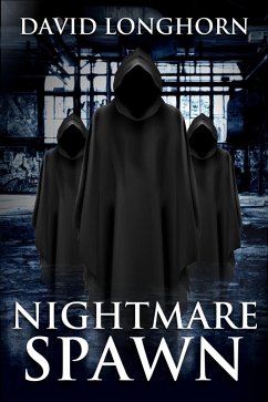 Nightmare Spawn (Nightmare Series, #5) (eBook, ePUB) - Longhorn, David; Street, Scare
