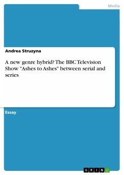 A new genre hybrid? The BBC Television Show &quote;Ashes to Ashes&quote; between serial and series (eBook, ePUB)