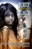 Just Another Slice-A Foster Care Story Based on True Events. No Place For Me Series (eBook, ePUB)