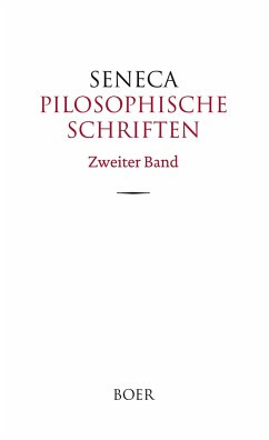 Pilosophische Schriften Band 2 - Seneca, Lucius Annaeus