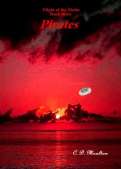 Pirates (Flight of the Maita, #3) (eBook, ePUB) - Moulton, C. D.