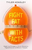 Fight Fat With Facts (eBook, ePUB)