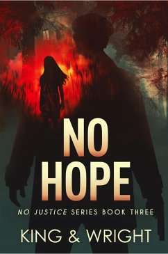 No Hope (No Justice, #3) (eBook, ePUB) - King, Nolon; Wright, David W.