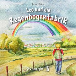 Leo & die Regenbogenfabrik - Weber, Torben