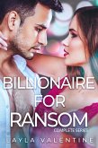 Billionaire For Ransom (Complete Series) (eBook, ePUB)