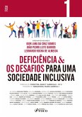 Deficiência & os desafios para uma sociedade inclusiva - Vol 01 (eBook, ePUB)