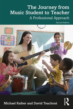 The Journey from Music Student to Teacher (eBook, PDF) - Raiber, Michael; Teachout, David