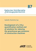 Development of a CO2e quantification method and of solutions for reducing the greenhouse gas emissions of construction machines