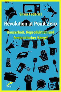 Revolution at Point Zero (eBook, ePUB) - Federici, Silvia
