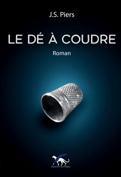 Le dé à coudre (eBook, ePUB) - Piers, J.S.