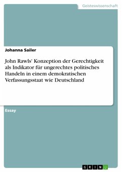 John Rawls' Konzeption der Gerechtigkeit als Indikator für ungerechtes politisches Handeln in einem demokratischen Verfassungsstaat wie Deutschland (eBook, ePUB)
