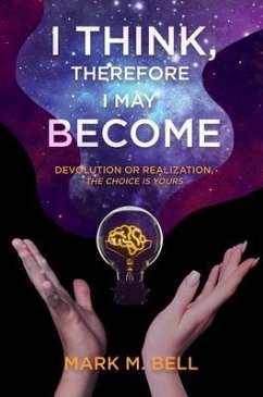 I Think, Therefore I May Become (eBook, ePUB)