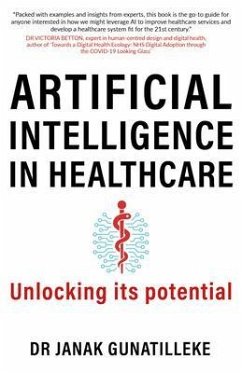 Artificial Intelligence in Healthcare (eBook, ePUB) - Gunatilleke, Janak