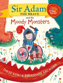 Sir Adam the Brave and the Moody Monsters (eBook, ePUB) - King, David