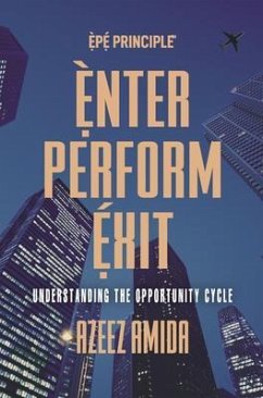 [EPE Principle] Enter, Perform, Exit (eBook, ePUB) - Amida, Azeez