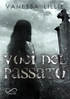 Voci del passato (eBook, ePUB) - Lillie, Vanessa