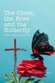 The Cross, the Rose and the Butterfly (eBook, ePUB)