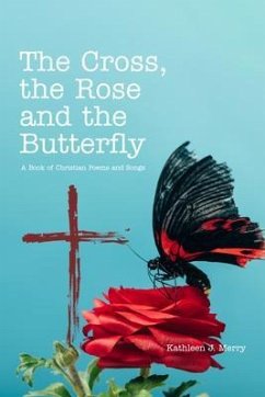 The Cross, the Rose and the Butterfly (eBook, ePUB) - Merry, Kathleen