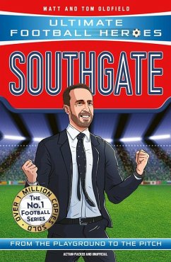 Southgate (Ultimate Football Heroes - The No.1 football series) (eBook, ePUB) - Oldfield, Matt & Tom; Heroes, Ultimate Football