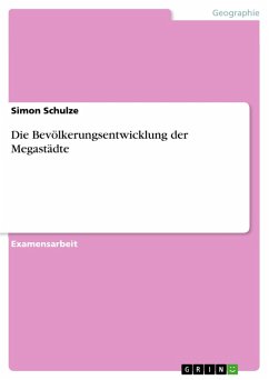 Die Bevölkerungsentwicklung der Megastädte (eBook, ePUB) - Schulze, Simon