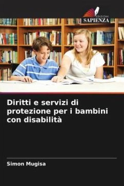 Diritti e servizi di protezione per i bambini con disabilità - Mugisa, Simon