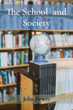 The School and Society - Dewey, John
