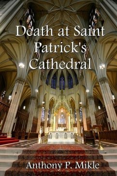 Death at St. Patrick's Cathedral - Mikle, Anthony P.