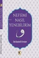 Nefsimi Nasil Yenebilirim - Kayyim el-Cevziyye, Ibn
