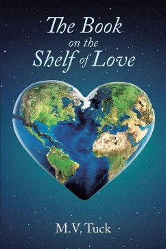 The Book on the Shelf of Love (eBook, ePUB) - M. V. Tuck