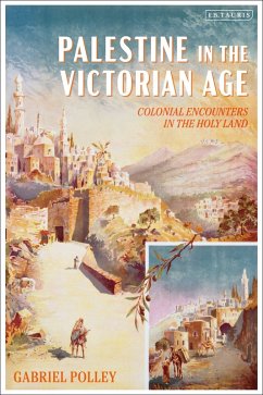 Palestine in the Victorian Age (eBook, PDF) Cover Palestine in the Victorian Age (eBook, PDF)