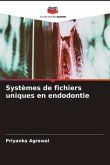 Systèmes de fichiers uniques en endodontie