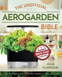 The Unofficial Aerogarden Bible - Tbd